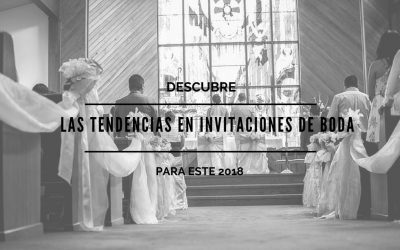 Descubre las tendencias en invitaciones de boda para este 2018