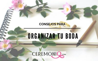 Consejos para organizar tu boda